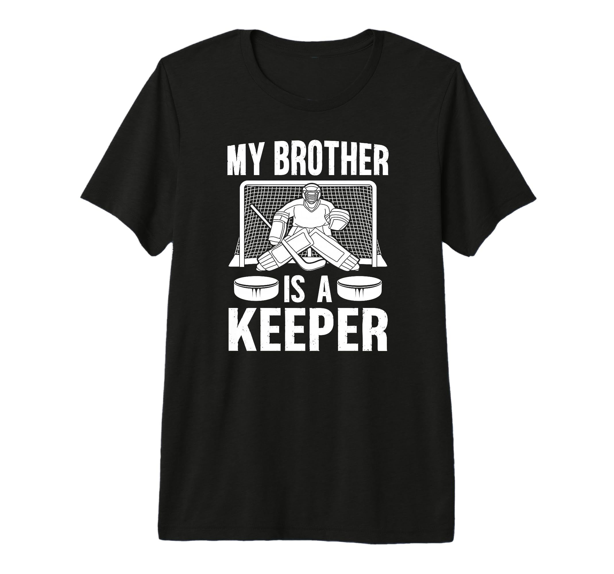 My Brother Is Hockey Keeper Brother Hockey T-Shirt - Graphic Print Unisex - T-Shirt, Sweatshirt, Hoodie