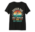 Soccer Dad Like Regular Dad But Cooler T-Shirt - Trendy Graphic Men Women - T-Shirt, Sweatshirt, Hoodie