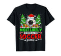 Funny Most Likely To Watch All Soccer T-Shirt - Minimalist Print Unisex - T-Shirt, Sweatshirt, Hoodie