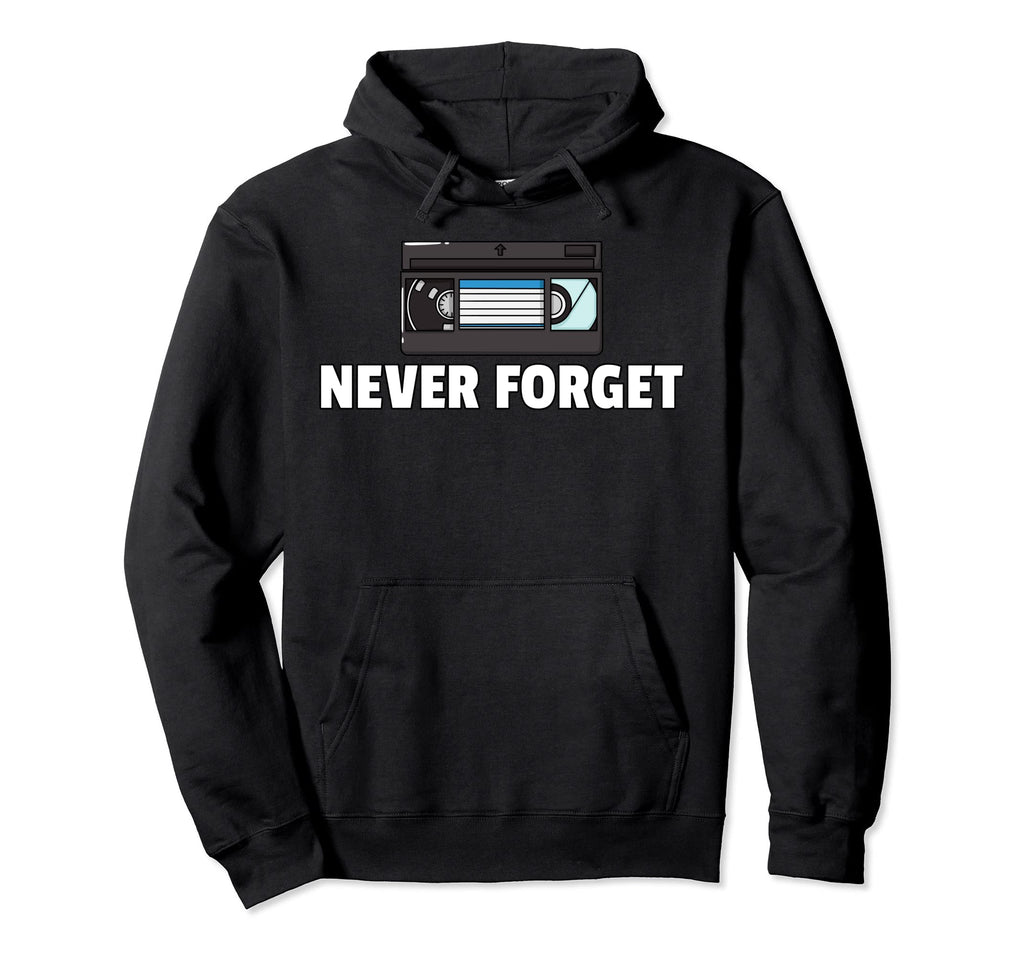 Never Forget Vhs Video Cassette Tape Hoodie - Unique Graphic for Adults - T-Shirt, Sweatshirt, Hoodie
