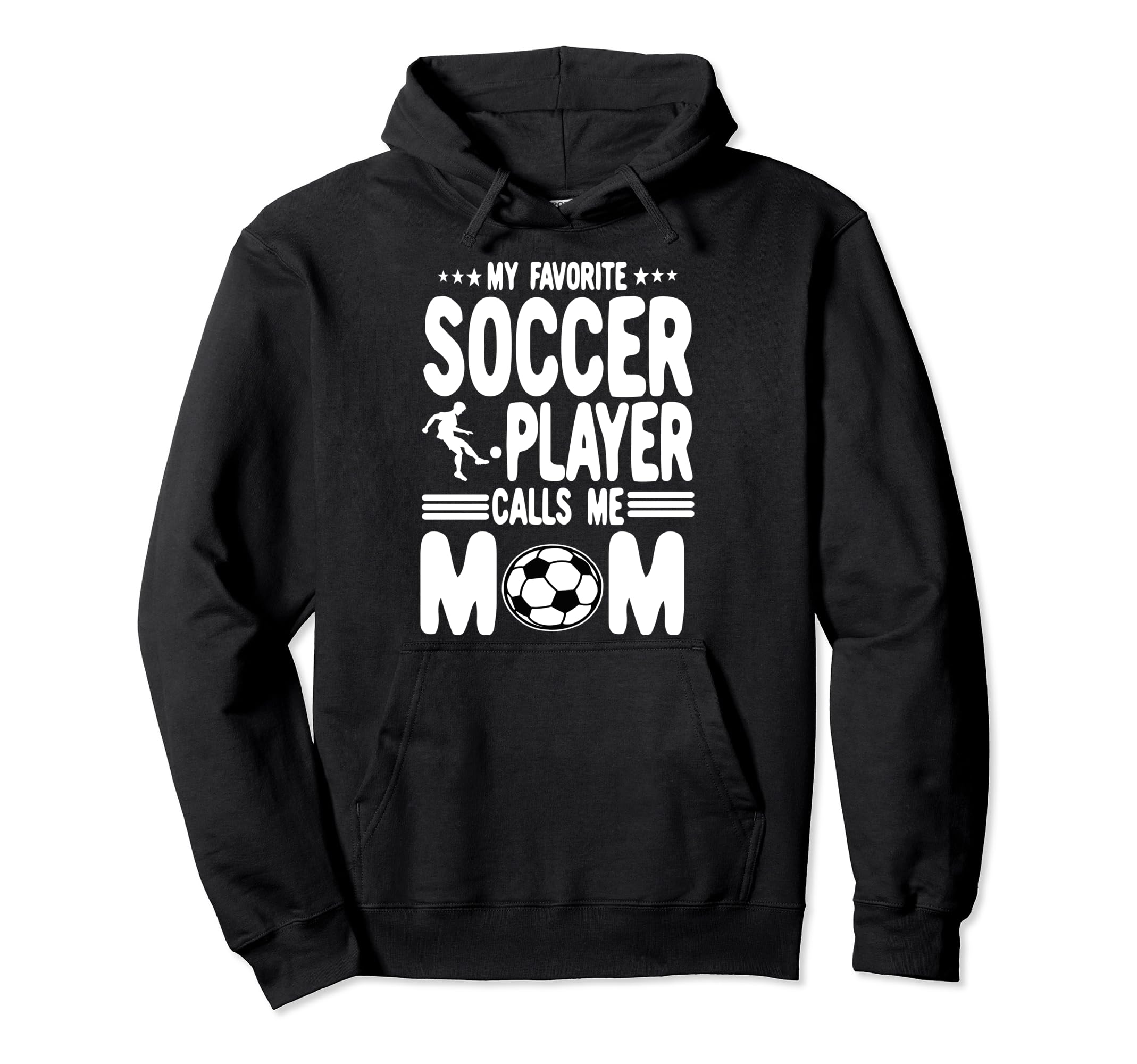 Funny My Favorite Soccer Player Calls Hoodie - Novelty Apparel for Adults - T-Shirt, Sweatshirt, Hoodie