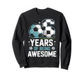 6 Years Being Awesome 6Th Birthday Sweatshirt - Trendy Graphic for Adults - T-Shirt, Sweatshirt, Hoodie