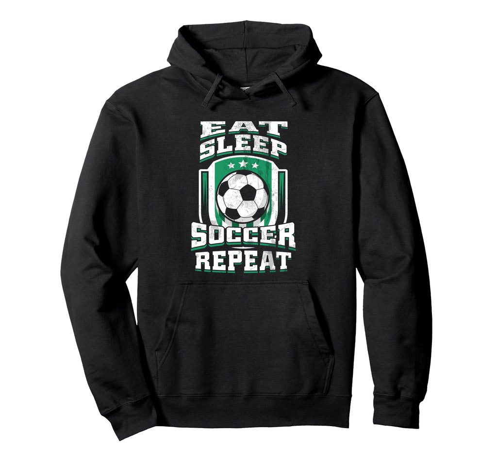 Eat Sleep Soccer Repeat Football Futbol Hoodie - Graphic Print Men Women - T-Shirt, Sweatshirt, Hoodie
