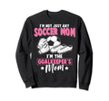 Soccer Goalkeeper Mom Im Goalkeepers Sweatshirt - Minimalist Print Unisex - T-Shirt, Sweatshirt, Hoodie