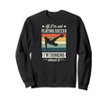 If Im Not Playing Soccer Im Thinking Sweatshirt - Unique Graphic Men Women - T-Shirt, Sweatshirt, Hoodie