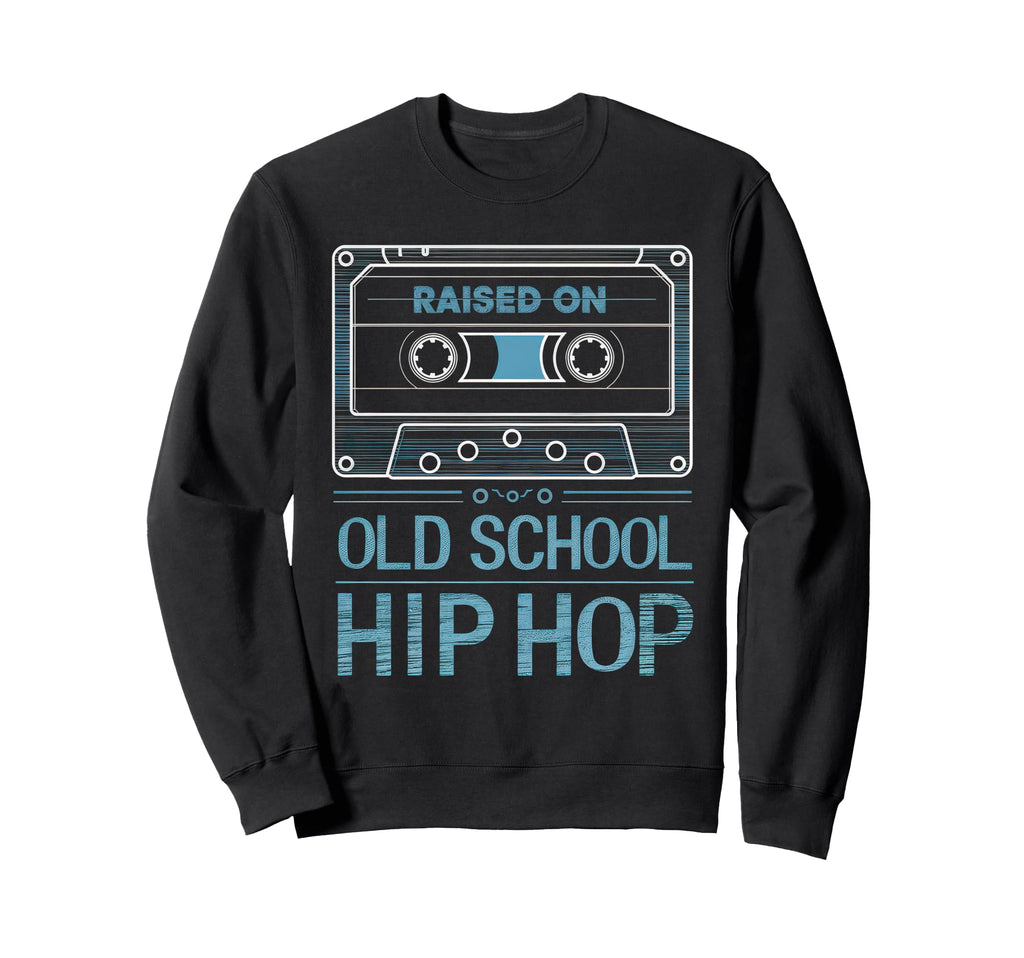 Raised Old School Hip Hop Cassette Sweatshirt - Unique Graphic Men Women - T-Shirt, Sweatshirt, Hoodie