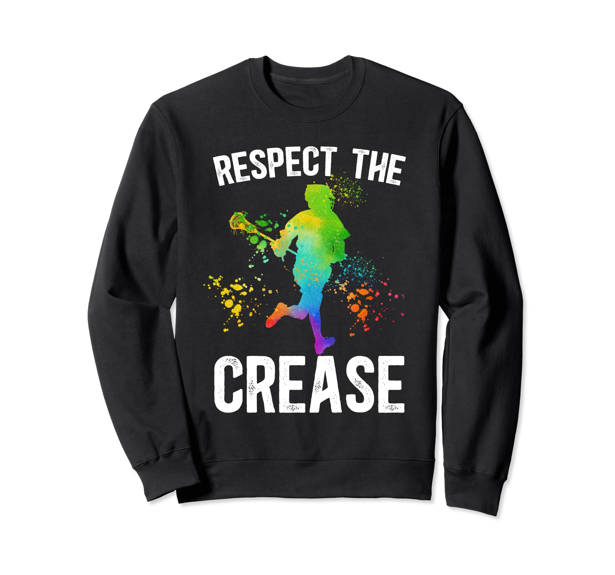 Respect Crease Lacrosse Goalkeeper Sweatshirt - Custom Art Print Men Women - T-Shirt, Sweatshirt, Hoodie