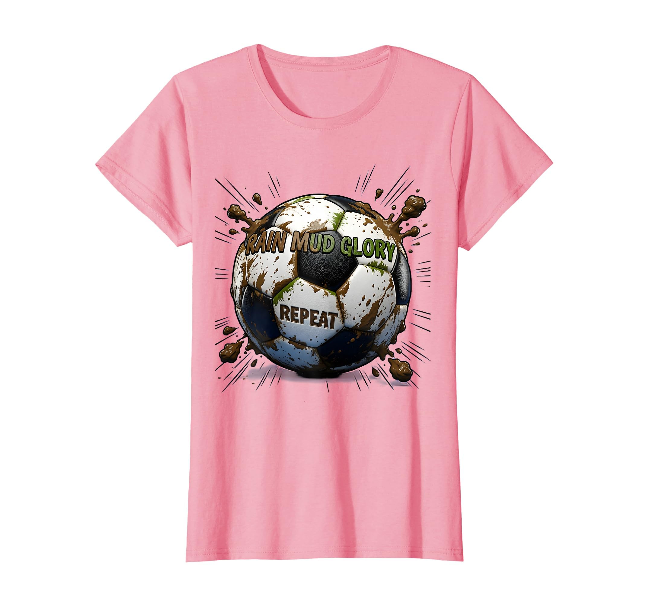 Rain Mud Glory Repeat Soccer T-Shirt - Unique Graphic for Adults - T-Shirt, Sweatshirt, Hoodie