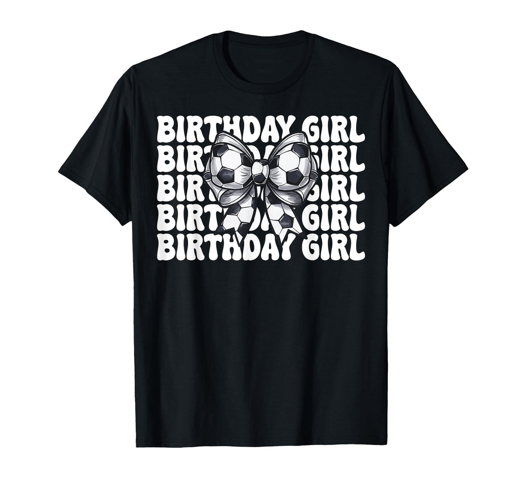 Birthday Soccer Coquette Bow T-Shirt - Minimalist Print for Adults - T-Shirt, Sweatshirt, Hoodie