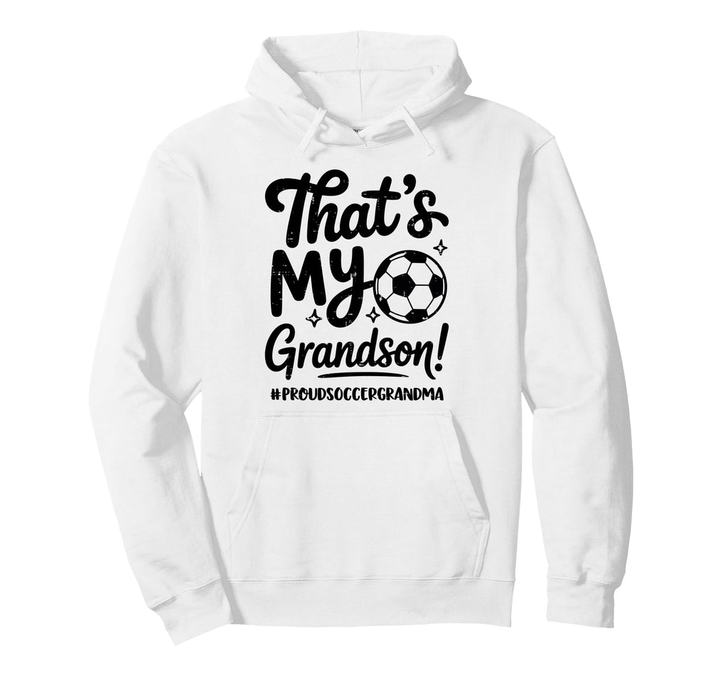 Thats My Grandson Proud Soccer Grandma Hoodie - Unique Graphic for Adults - T-Shirt, Sweatshirt, Hoodie