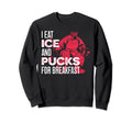 Ice Hockey Goalie Goalkeeper I Eat Sweatshirt - Trendy Graphic for Adults - T-Shirt, Sweatshirt, Hoodie