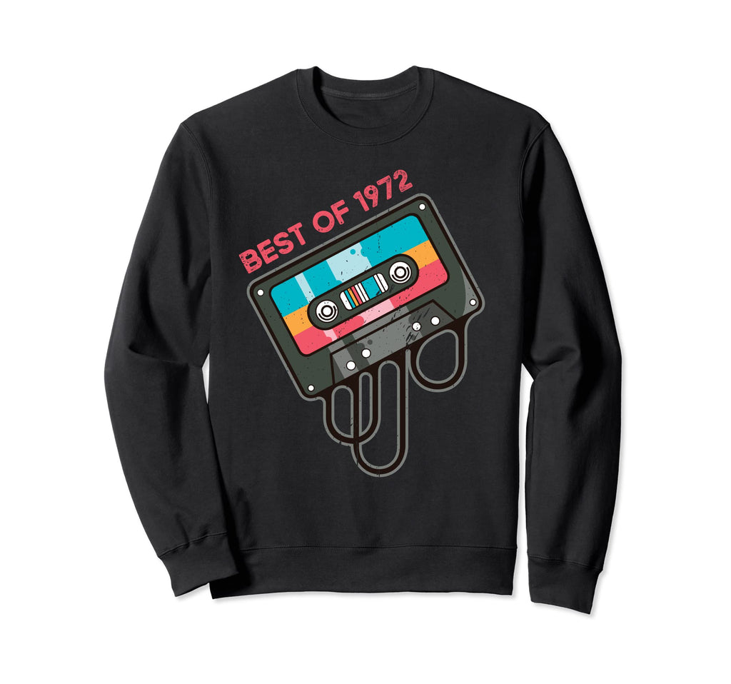 50Th Birthday Best 1972 Music Tees Sweatshirt - Unique Graphic Unisex - T-Shirt, Sweatshirt, Hoodie