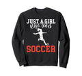 Just Who Loves Soccer Sweatshirt - Unique Graphic for Adults - T-Shirt, Sweatshirt, Hoodie