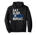 Eat Sleep Soccer Repeat Soccer Player Hoodie - Streetwear Style for Adults - T-Shirt, Sweatshirt, Hoodie