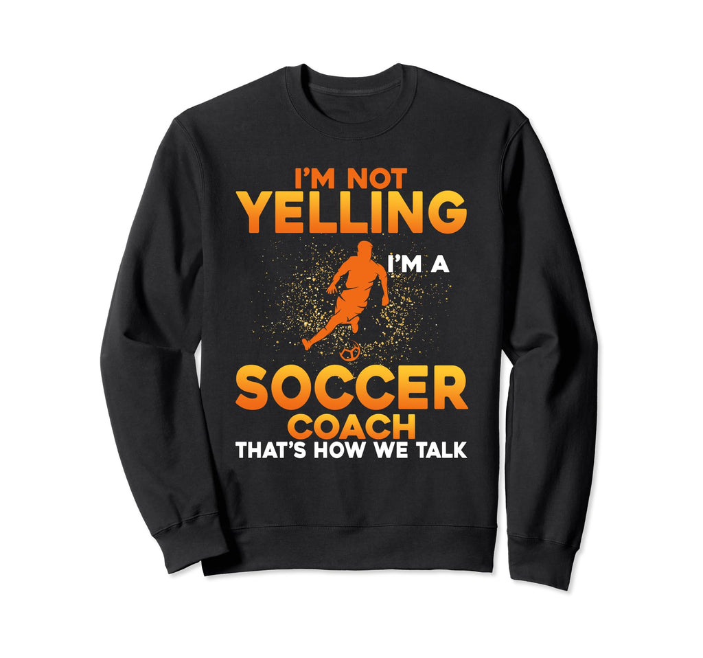Soccer Coaching Training Trainer Sweatshirt - Trendy Graphic Men Women - T-Shirt, Sweatshirt, Hoodie