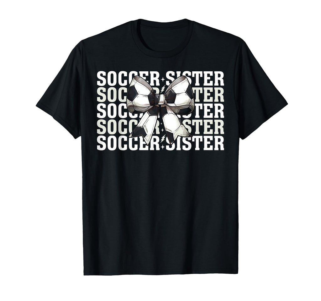 Soccer Sister Soccer Sis Coquette Bow T-Shirt - Streetwear Style Unisex - T-Shirt, Sweatshirt, Hoodie