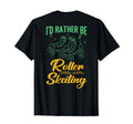 Id Rather Be Roller Skating Player T-Shirt - Custom Art Print for Adults - T-Shirt, Sweatshirt, Hoodie