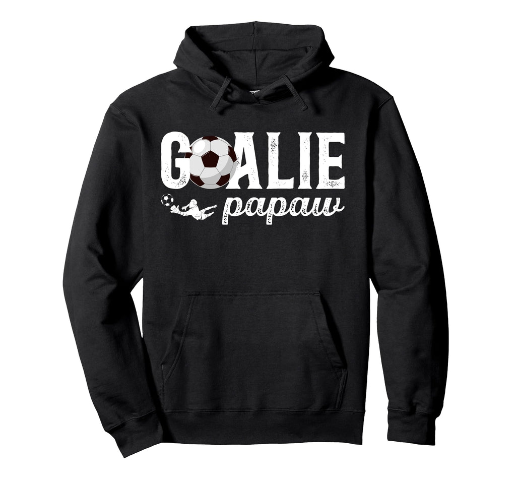 Soccer Goalie Papaw Soccer Goalkeeper Papaw Hoodie - Unique Graphic Unisex - T-Shirt, Sweatshirt, Hoodie