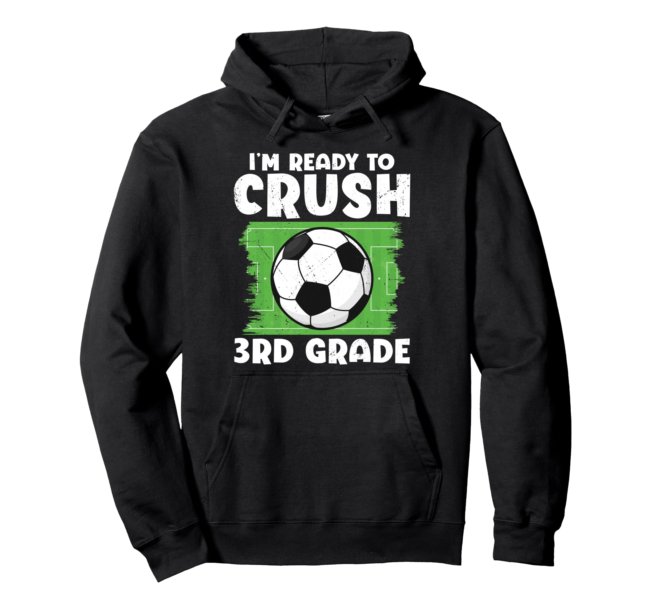 Im Ready To Crush 3Rd Grade Hoodie - Casual Everyday Wear for Adults - T-Shirt, Sweatshirt, Hoodie