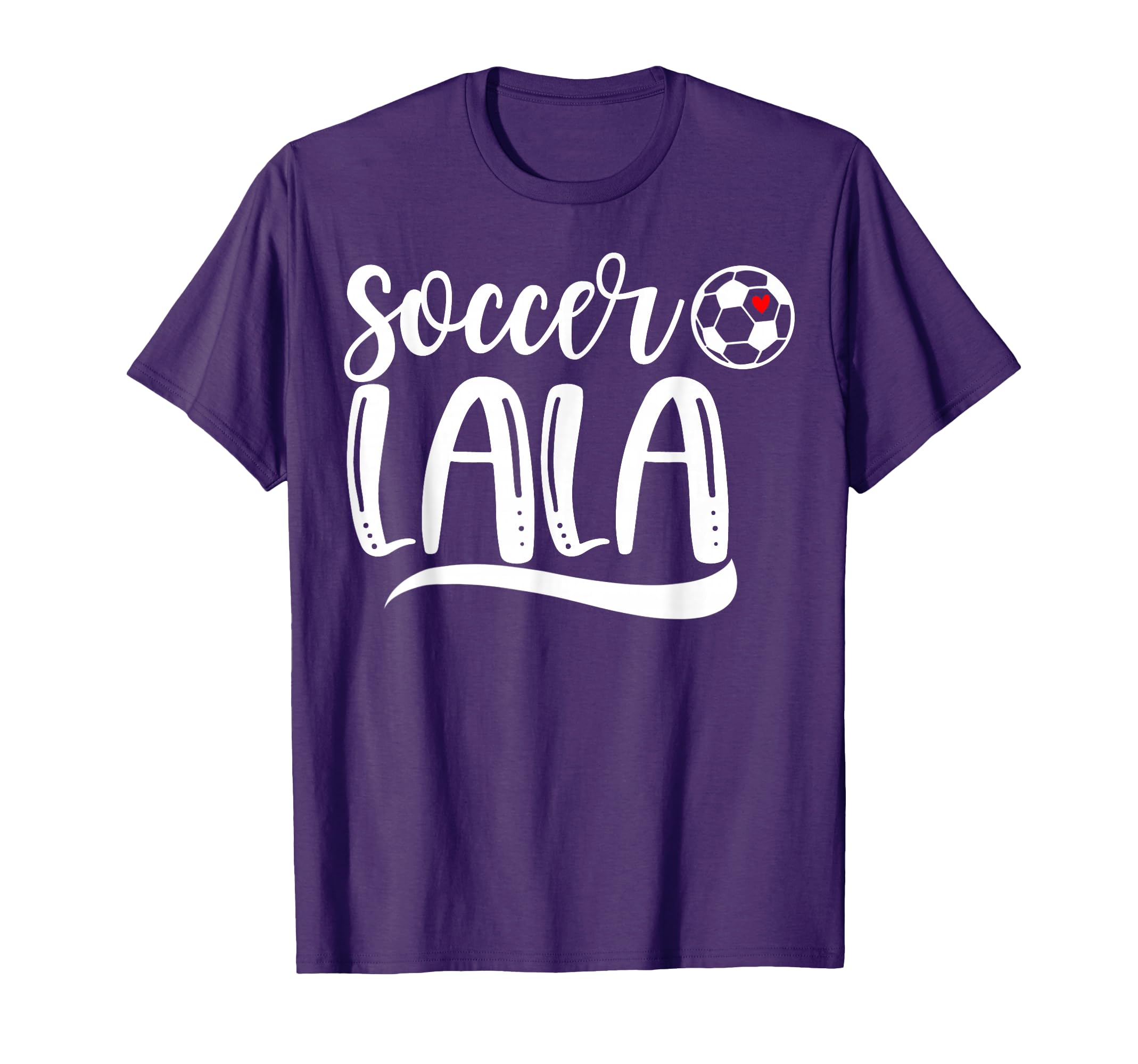 Funny Soccer Lala Soccer Lover T-Shirt - Streetwear Style Men Women - T-Shirt, Sweatshirt, Hoodie
