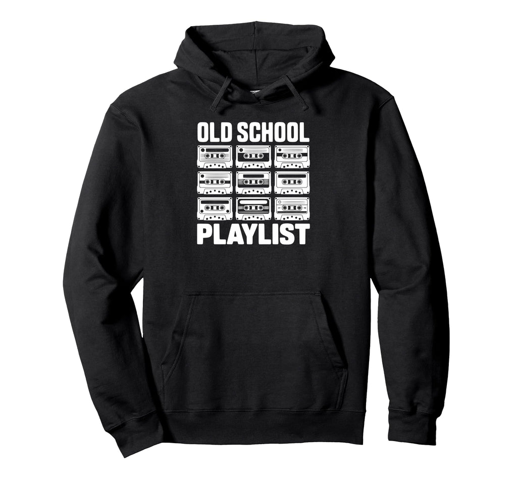 Old School Playlist 80S 90S Cassette Hoodie - Fun Novelty Design Men Women - T-Shirt, Sweatshirt, Hoodie