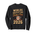 Worlds Greatest Dad 2026 Fathers Sweatshirt - Streetwear Style for Adults - T-Shirt, Sweatshirt, Hoodie