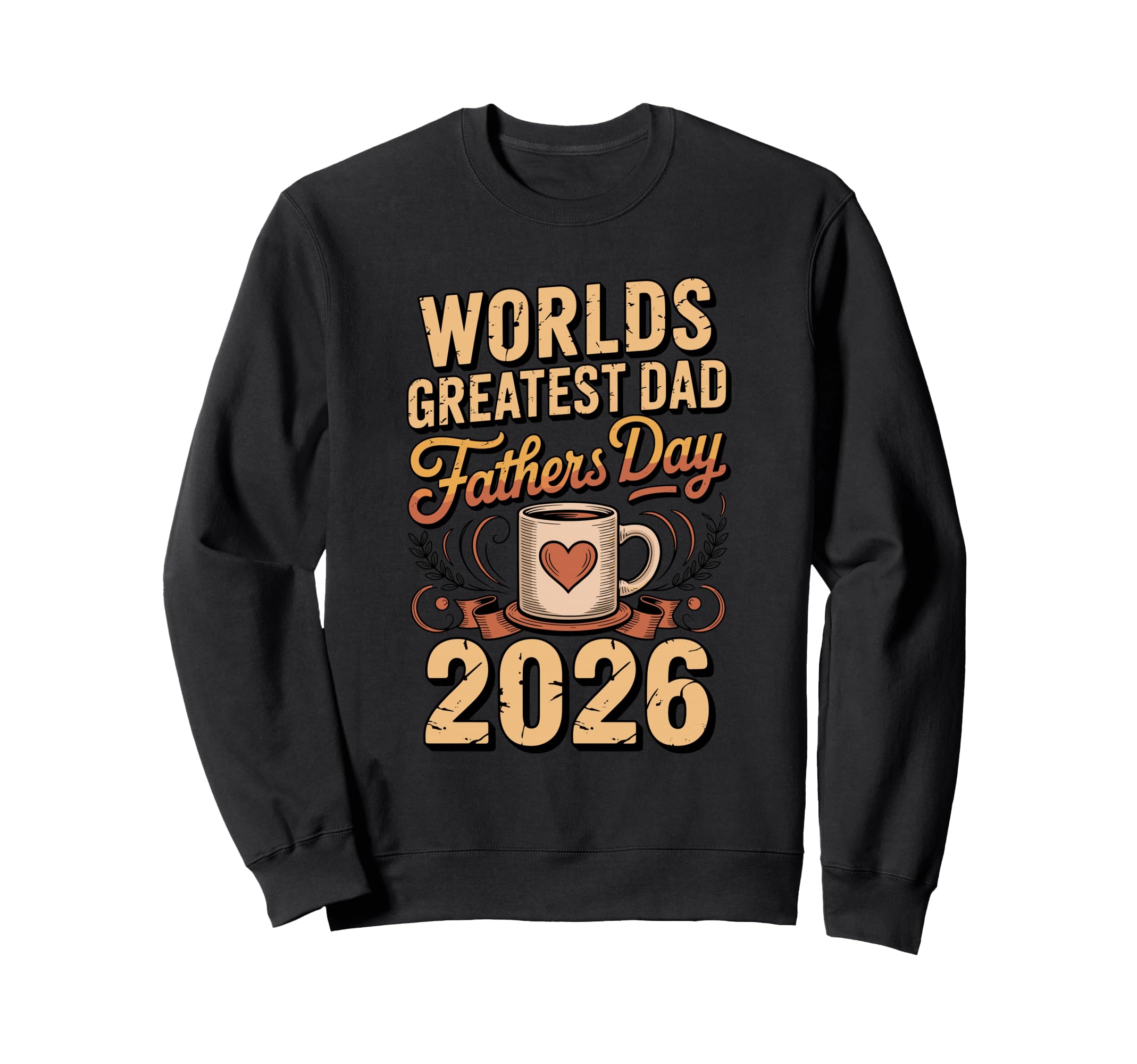Worlds Greatest Dad 2026 Fathers Sweatshirt - Streetwear Style for Adults - T-Shirt, Sweatshirt, Hoodie