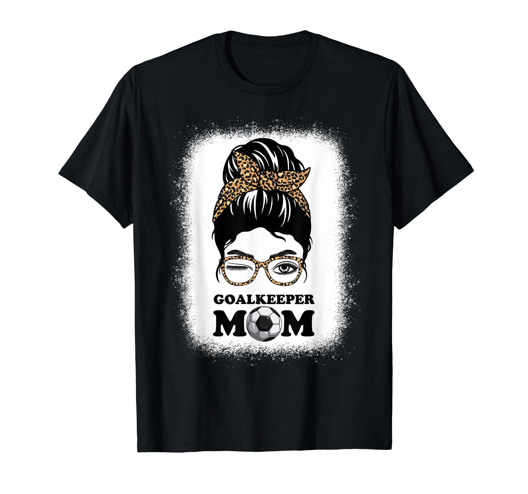 Goalkeeper Mom Messy Bun Goalkeeper T-Shirt - Unique Graphic for Adults - T-Shirt, Sweatshirt, Hoodie
