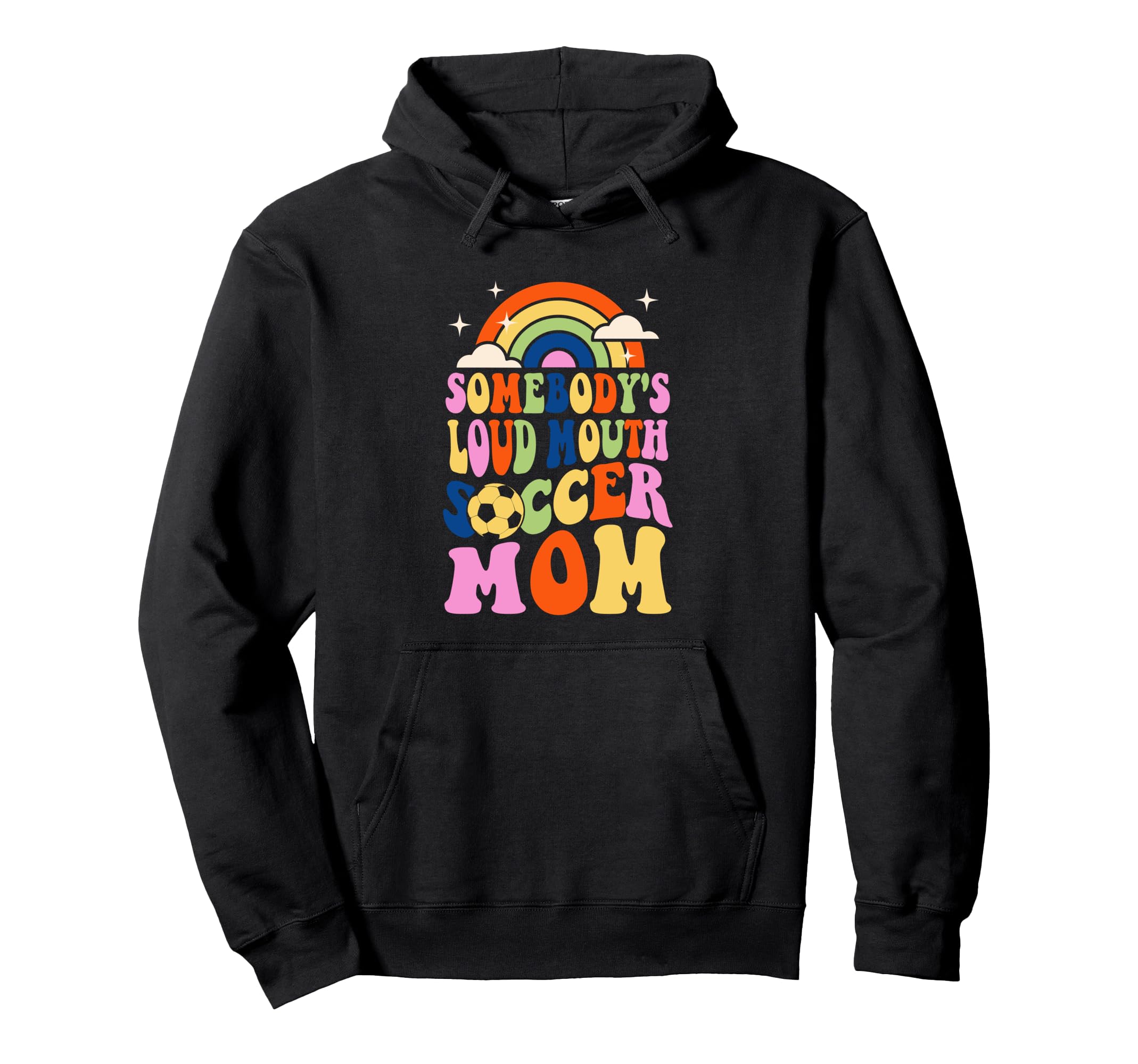 Somebodys Loud Mouth Soccer Mom Bball Hoodie - Unique Graphic for Adults - T-Shirt, Sweatshirt, Hoodie