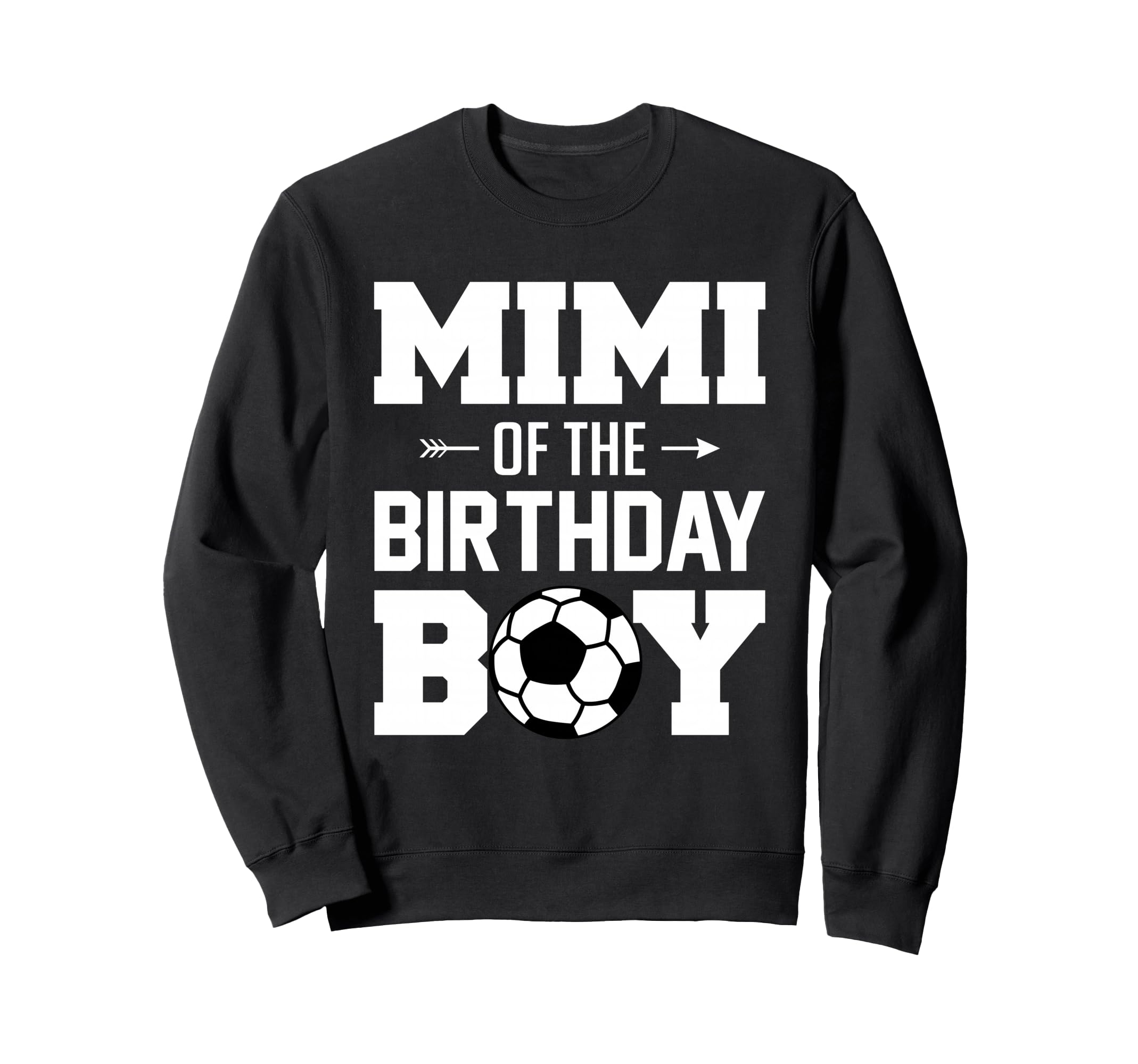 Mimi Birthday Funny Soccer Sweatshirt - Casual Everyday Wear Men Women - T-Shirt, Sweatshirt, Hoodie