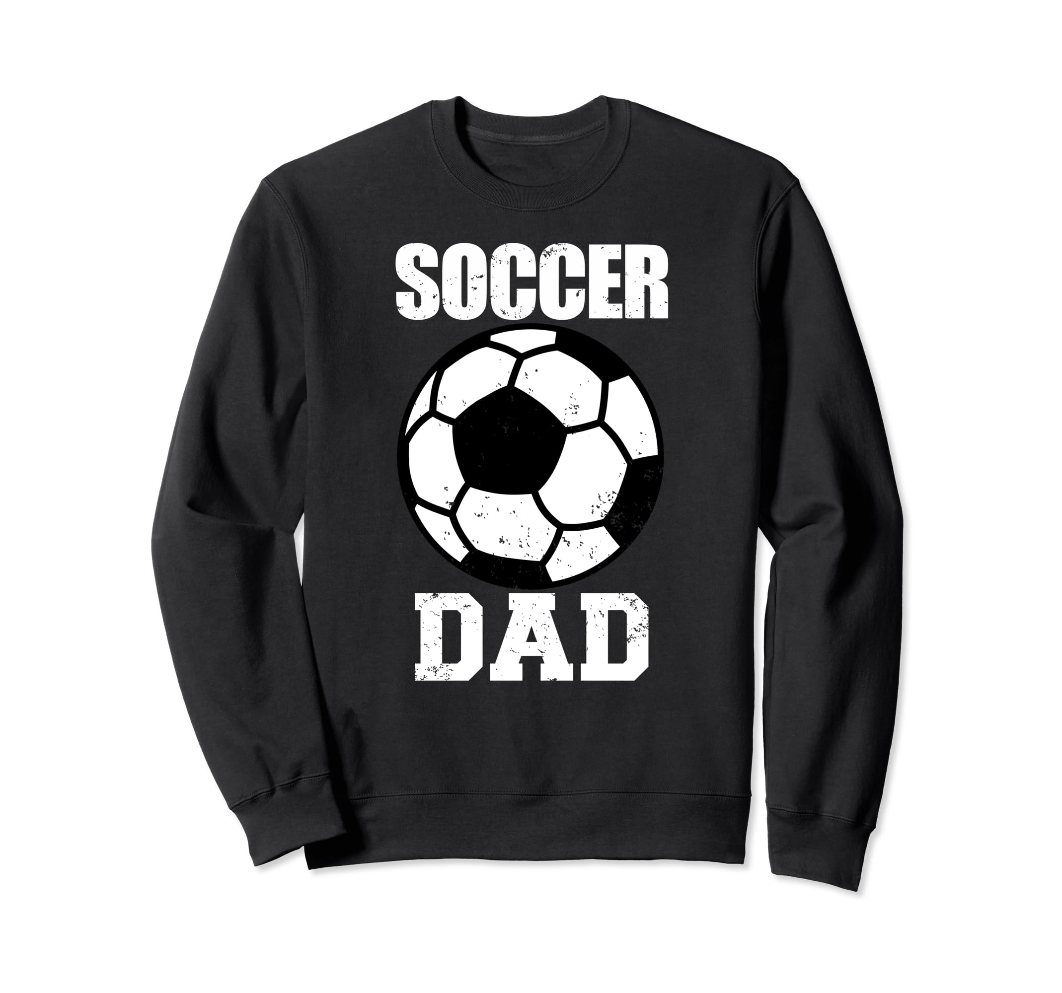 Soccer Dad Funny Soccer Player Dad Sweatshirt - Trendy Graphic Men Women - T-Shirt, Sweatshirt, Hoodie