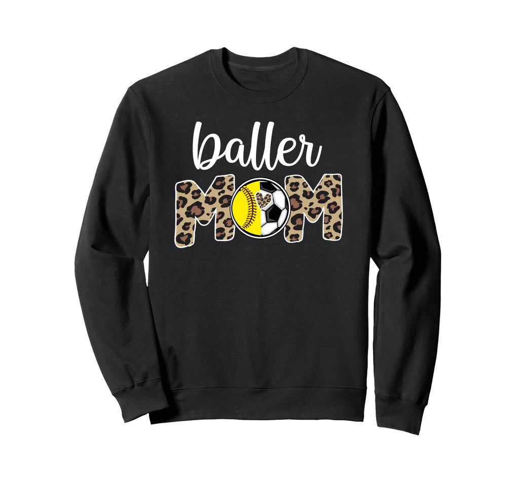 Baller Mom Proud Softball Soccer Player Sweatshirt - Graphic Print Unisex - T-Shirt, Sweatshirt, Hoodie