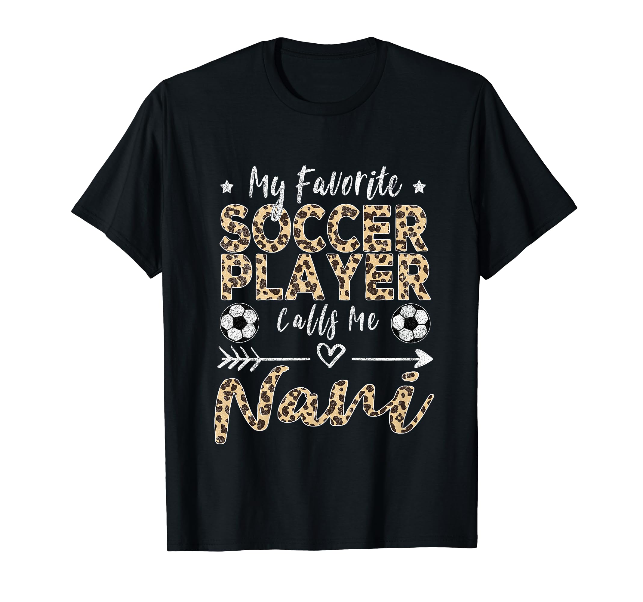 My Favorite Soccer Player Calls Me Nani T-Shirt - Trendy Graphic Unisex - T-Shirt, Sweatshirt, Hoodie