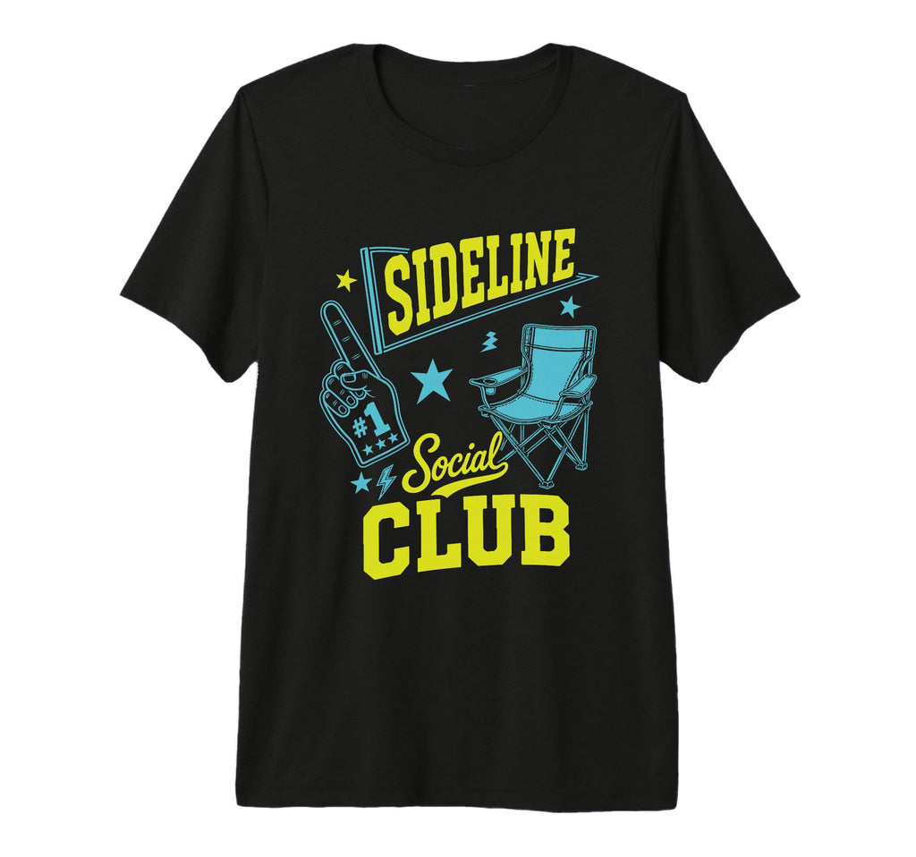 Sports Mom Dad Gifts Sideline Social T-Shirt - Custom Art Print Unisex - T-Shirt, Sweatshirt, Hoodie