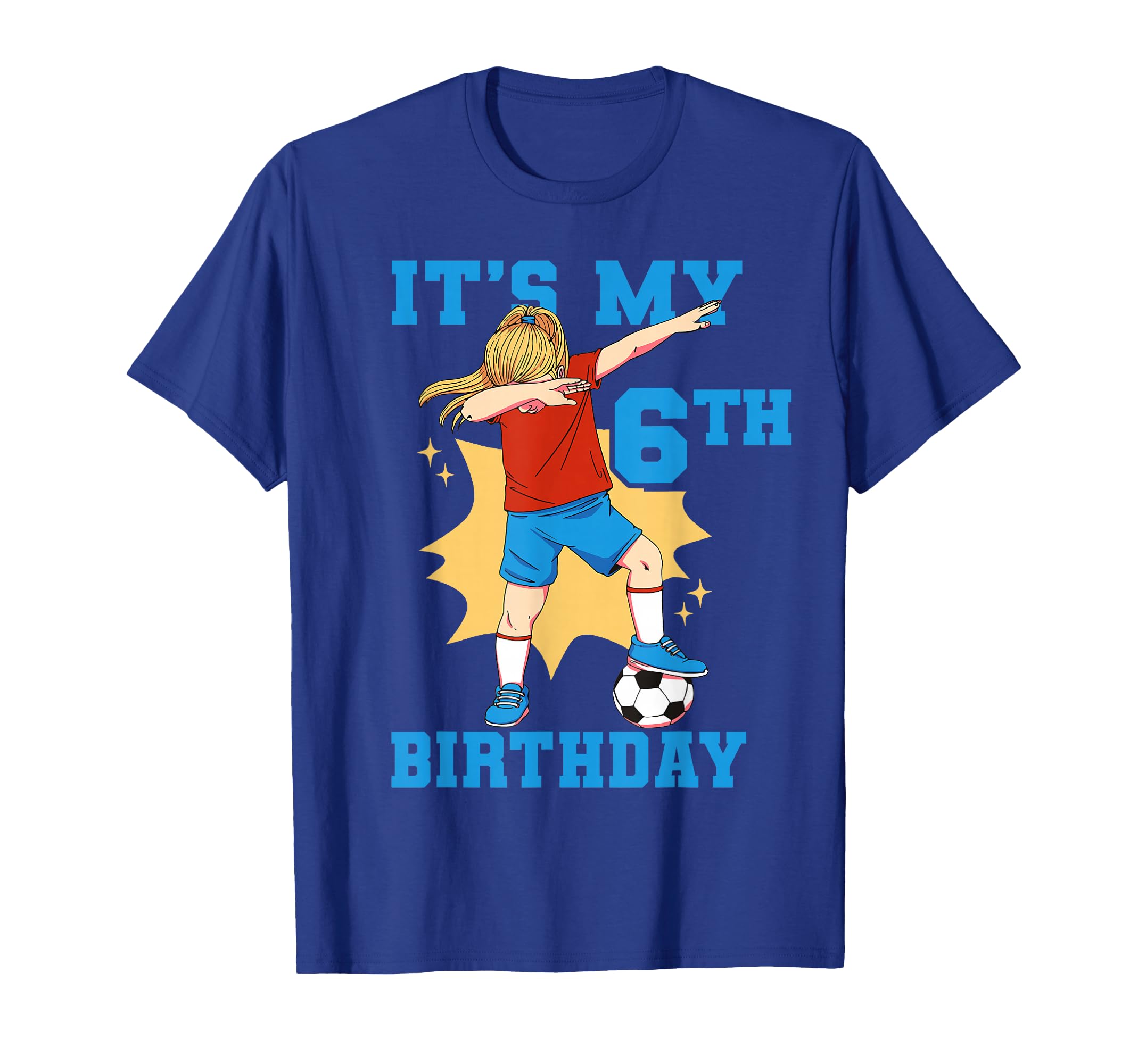 Its My 6Th Birthday Soccer T-Shirt - Unique Graphic Unisex - T-Shirt, Sweatshirt, Hoodie