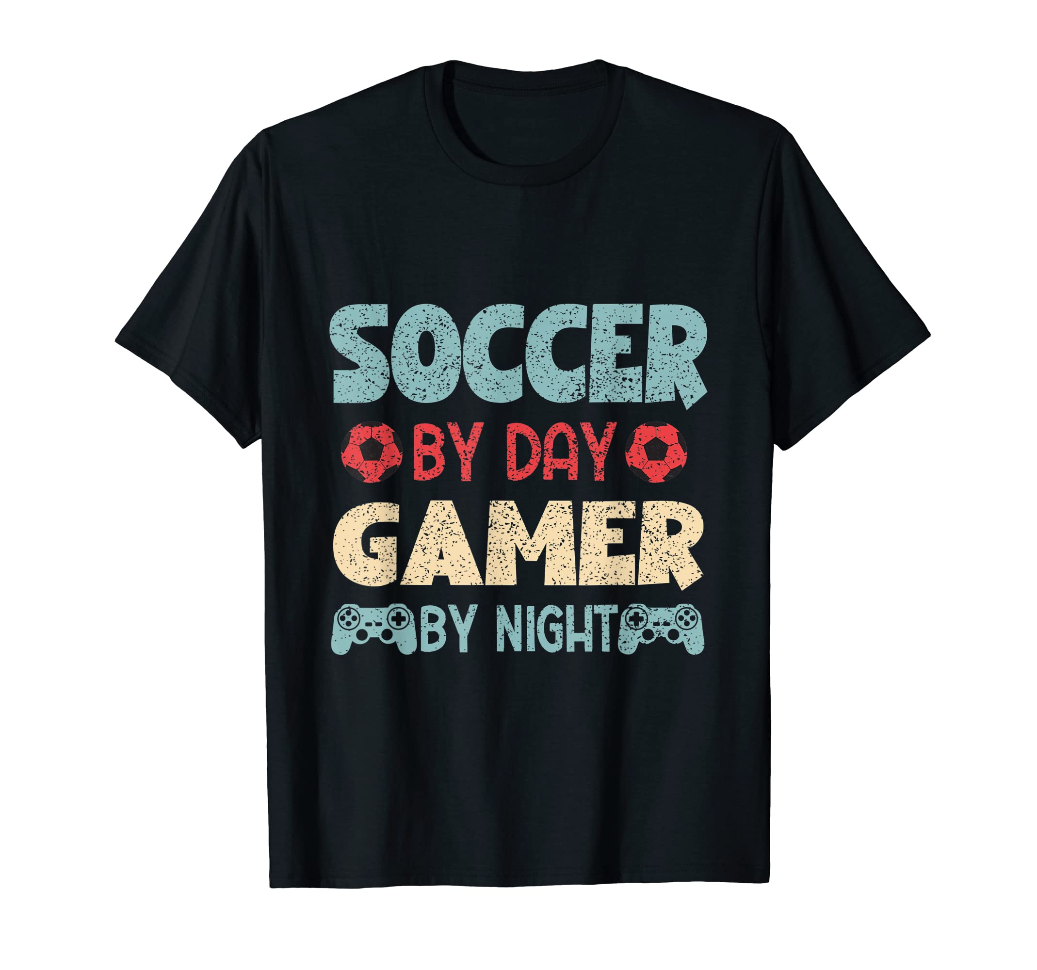 Funny Soccer Day Gamer Night Gamer T-Shirt - Novelty Apparel for Adults - T-Shirt, Sweatshirt, Hoodie