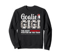 Ice Hockey Goalie Gigi Funny Sweatshirt - Fun Novelty Design for Adults - T-Shirt, Sweatshirt, Hoodie