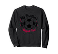 Soccer Sister My Brothers Biggest Fan Sweatshirt - Graphic Print Men Women - T-Shirt, Sweatshirt, Hoodie