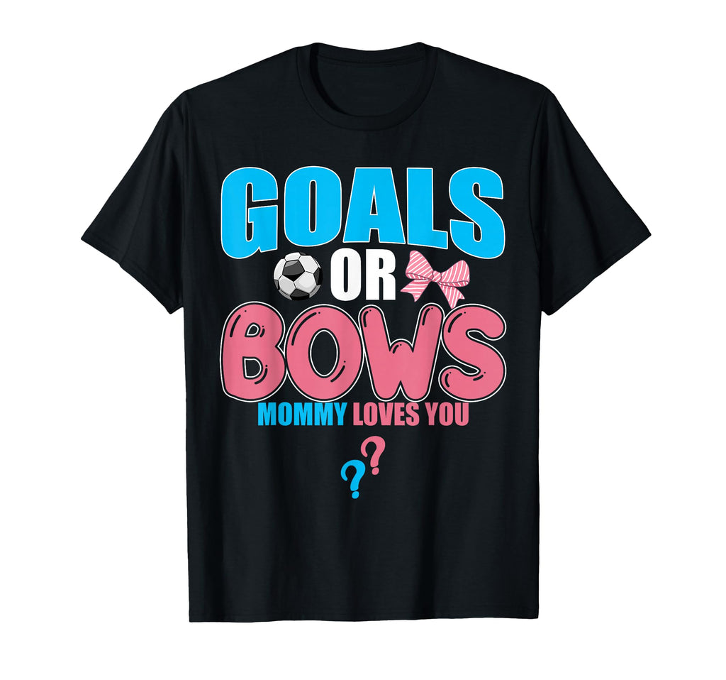Goals Or Bows Mommy Loves You 2026 Reveal T-Shirt - Graphic Print Unisex - T-Shirt, Sweatshirt, Hoodie