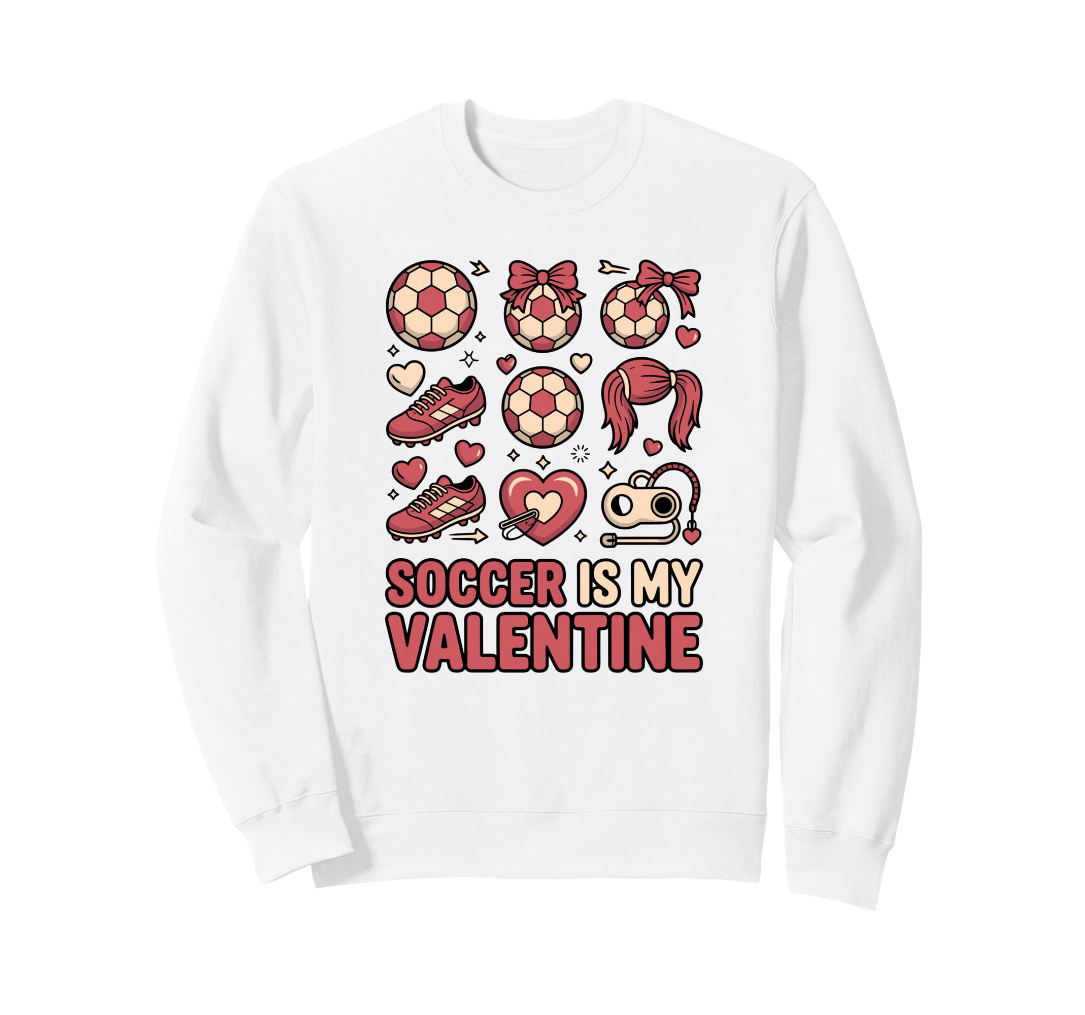 Soccer Is My Valentine Sporty Sweatshirt - Aesthetic Graphic Men Women - T-Shirt, Sweatshirt, Hoodie