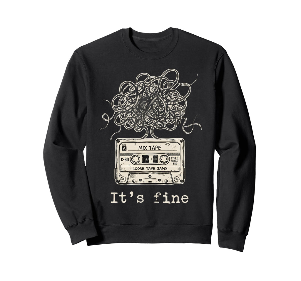 Its Fine Mix Tape Tangled Cassette Sweatshirt - Trendy Graphic for Adults - T-Shirt, Sweatshirt, Hoodie