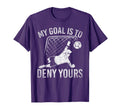 My Goal Is To Deny Yours Funny Soccer T-Shirt - Graphic Print for Adults - T-Shirt, Sweatshirt, Hoodie