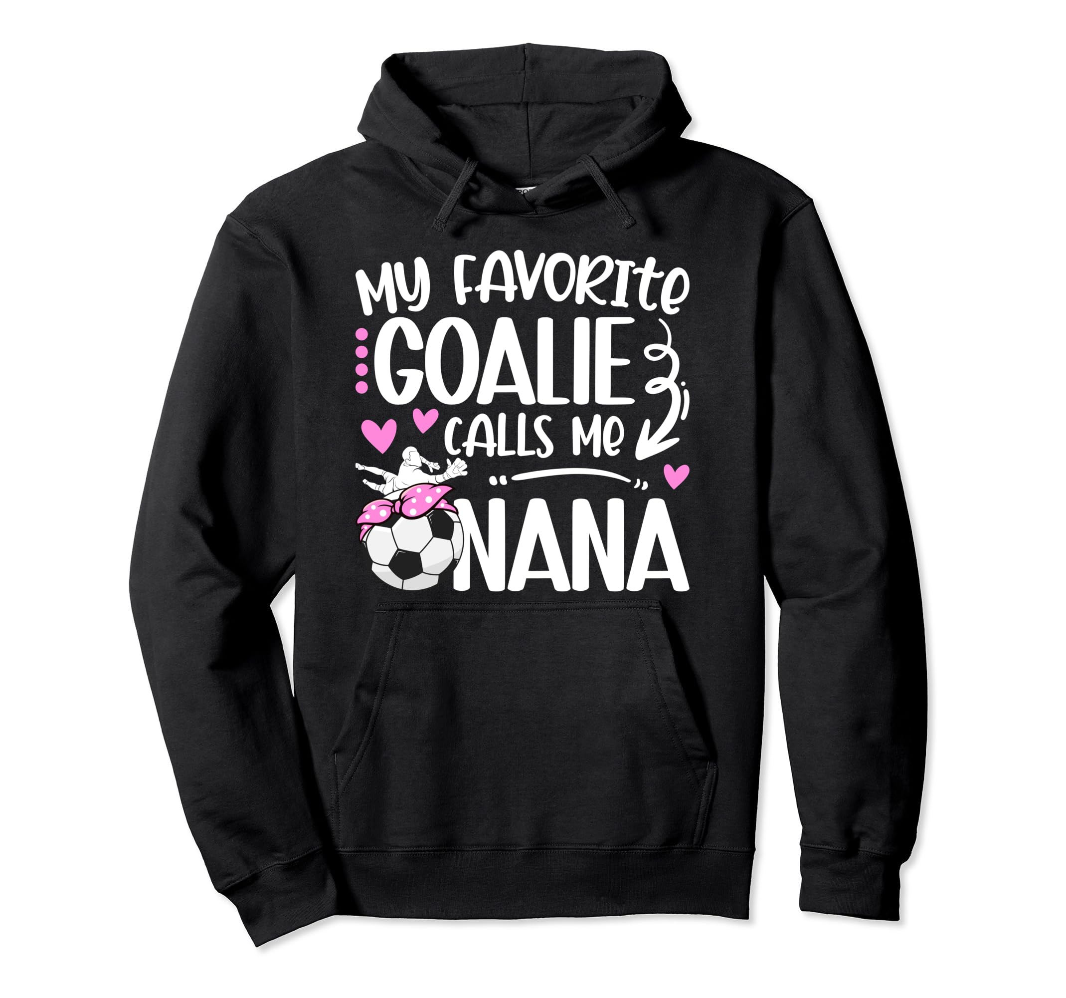My Favorite Soccer Goalie Nana Soccer Hoodie - Minimalist Print Unisex - T-Shirt, Sweatshirt, Hoodie