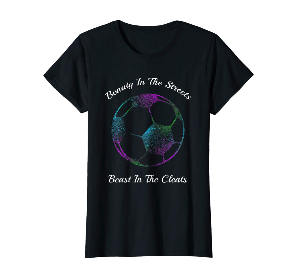Beauty Streets Beast Cleats Soccer Gift T-Shirt - Graphic Print Unisex - T-Shirt, Sweatshirt, Hoodie