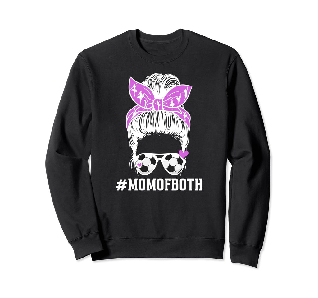 Mom Both Messy Bun Dancer Soccer Sweatshirt - Minimalist Print Unisex - T-Shirt, Sweatshirt, Hoodie