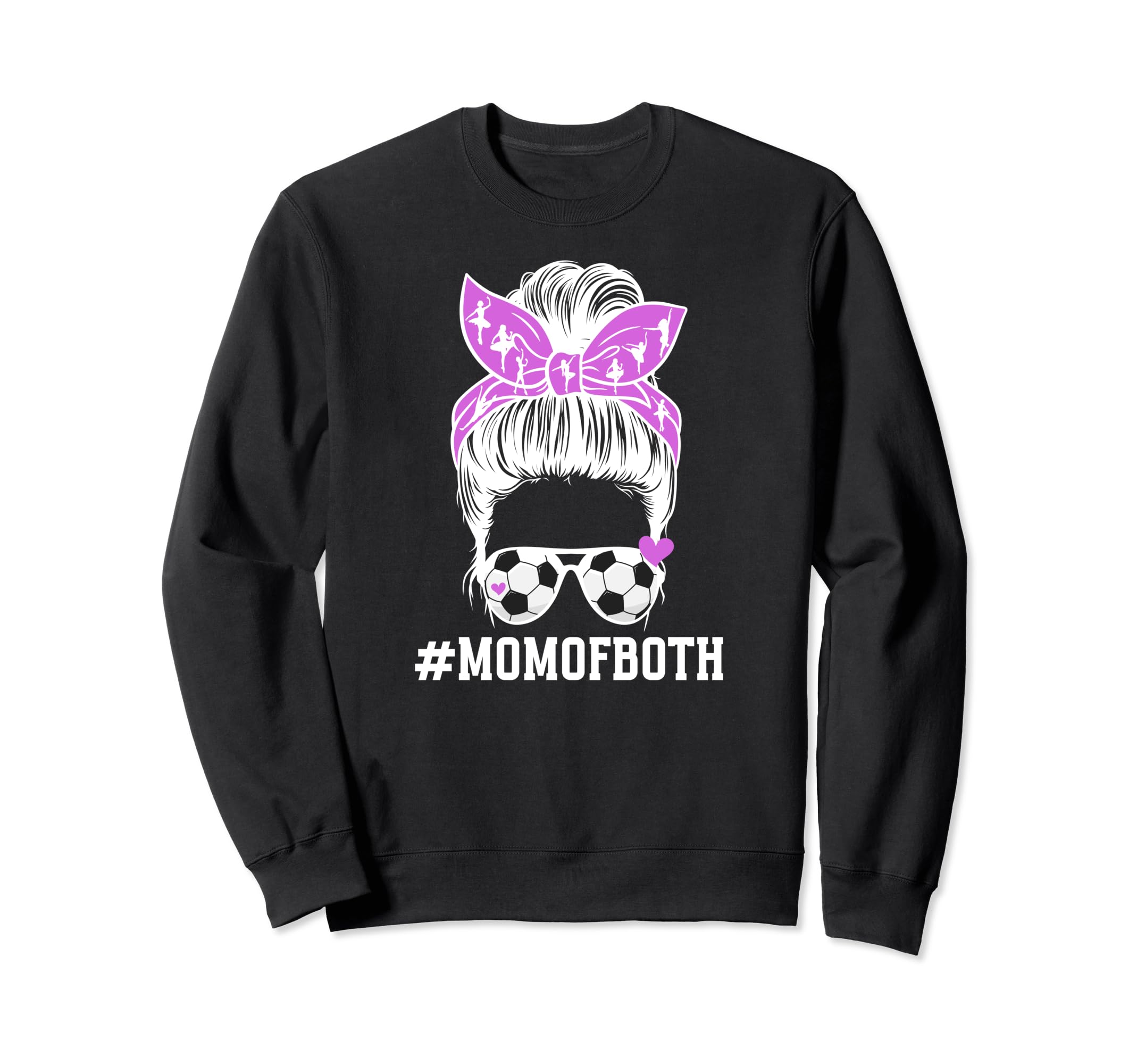 Mom Both Messy Bun Dancer Soccer Sweatshirt - Minimalist Print Unisex - T-Shirt, Sweatshirt, Hoodie