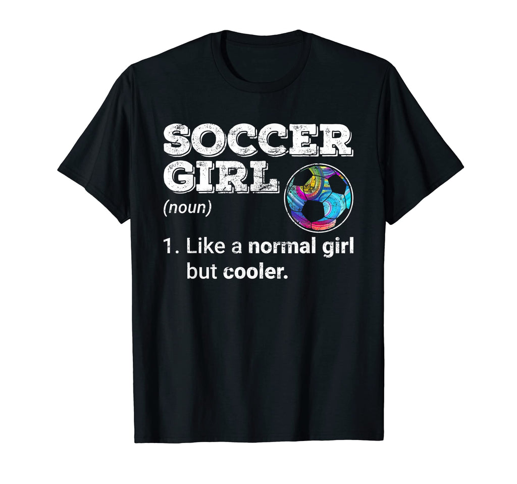 Soccer Like Normal But Cooler Soccer T-Shirt - Novelty Apparel for Adults - T-Shirt, Sweatshirt, Hoodie