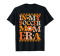 My Soccer Mom Era Groovy Hippie Soccer T-Shirt - Trendy Graphic Unisex - T-Shirt, Sweatshirt, Hoodie