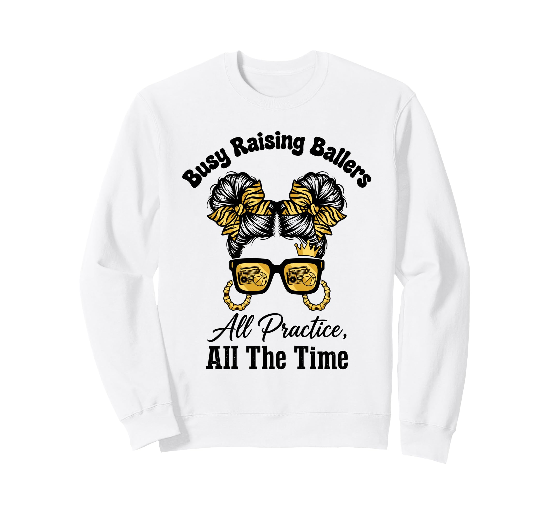 Busy Raising Ballers All Practice All Sweatshirt - Trendy Graphic Unisex - T-Shirt, Sweatshirt, Hoodie
