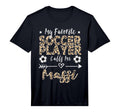 Mens My Favorite Soccer Player Calls T-Shirt - Unique Graphic for Adults - T-Shirt, Sweatshirt, Hoodie